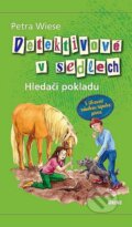 Kniha: Detektivové v sedlech 2 - Hledači pokladu (Petra Wiese). Víkend, 2012 Kniha: Detektivové v sedlech 2 - Hledači pokladu (Petra Wiese). Víkend, 2012