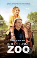 Kniha: Koupili jsme ZOO (Benjamin Mee). Ikar CZ, 2012 Kniha: Koupili jsme ZOO (Benjamin Mee). Ikar CZ, 2012