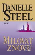 Kniha: Milovat znovu (Danielle Steel). Ikar CZ, 2012 Kniha: Milovat znovu (Danielle Steel). Ikar CZ, 2012
