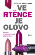 Kniha: Ve rtěnce je olovo (Gillian Deaconová). Ikar CZ, 2012 Kniha: Ve rtěnce je olovo (Gillian Deaconová). Ikar CZ, 2012