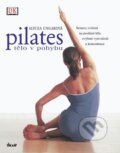Pilates - Tělo v pohybu - Alycea Ungaro, 2012