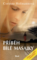 Kniha: Příběh bílé Masajky (Corinne Hofmann). Ikar CZ, 2012 Kniha: Příběh bílé Masajky (Corinne Hofmann). Ikar CZ, 2012