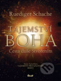Kniha: Tajemství Boha - Cesta duše Stvořením (Ruediger Schache). Ikar CZ, 2012 Kniha: Tajemství Boha - Cesta duše Stvořením (Ruediger Schache). Ikar CZ, 2012