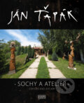 Kniha: Sochy a ateliér (Ján Ťapák). Európa, 2013 Kniha: Sochy a ateliér (Ján Ťapák). Európa, 2013