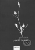 Kniha: Pamäť do áno (Peter Chorvát). PostScriptum, 2013 Kniha: Pamäť do áno (Peter Chorvát). PostScriptum, 2013