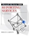Kniha: Microsoft SQL Server 2012 Reporting Services (Brian Larson). McGraw-Hill, 2012 Kniha: Microsoft SQL Server 2012 Reporting Services (Brian Larson). McGraw-Hill, 2012
