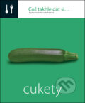 Kniha: Což takhle dát si... Cukety (Lenka Požárová). O.O.T.B. Solutions, 2013 Kniha: Což takhle dát si... Cukety (Lenka Požárová). O.O.T.B. Solutions, 2013