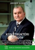 Kniha: Konštruktéri života (Jaromír Jezný). ALERT, 2013 Kniha: Konštruktéri života (Jaromír Jezný). ALERT, 2013