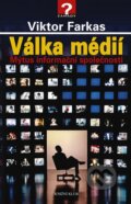 Kniha: Válka médií (Viktor Farkas). Knižní klub, 2012 Kniha: Válka médií (Viktor Farkas). Knižní klub, 2012