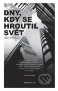 Kniha: Dny, kdy se hroutil svět (Alex Preston). Knižní klub, 2012 Kniha: Dny, kdy se hroutil svět (Alex Preston). Knižní klub, 2012