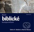 Kniha: Malé biblické kompendium (Debra K. Reidová a Martin Manser). Knižní klub, 2011 Kniha: Malé biblické kompendium (Debra K. Reidová a Martin Manser). Knižní klub, 2011