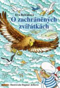 Kniha: O zachráněných zvířatkách (Dagmar Ježková a Eva Bešťáková). Knižní klub, 2012 Kniha: O zachráněných zvířatkách (Dagmar Ježková a Eva Bešťáková). Knižní klub, 2012