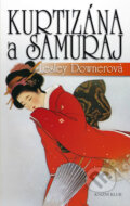 Kniha: Kurtizána a samuraj (Lesley Downerová). Knižní klub, 2012 Kniha: Kurtizána a samuraj (Lesley Downerová). Knižní klub, 2012
