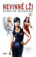 Kniha: Nevinné lži (Kerstin Gierová). Ikar CZ, 2011 Kniha: Nevinné lži (Kerstin Gierová). Ikar CZ, 2011