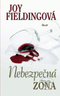 Kniha: Nebezpečná zóna (Joy Fielding). Ikar CZ, 2011 Kniha: Nebezpečná zóna (Joy Fielding). Ikar CZ, 2011