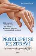 Kniha: Proklepej se ke zdraví (Horst Benesch). Ikar CZ, 2011 Kniha: Proklepej se ke zdraví (Horst Benesch). Ikar CZ, 2011