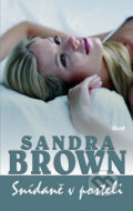 Kniha: Snídaně v posteli (Sandra Brown). Ikar CZ, 2011 Kniha: Snídaně v posteli (Sandra Brown). Ikar CZ, 2011