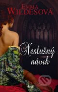 Kniha: Neslušný návrh (Emma Wildesová). Ikar CZ, 2011 Kniha: Neslušný návrh (Emma Wildesová). Ikar CZ, 2011