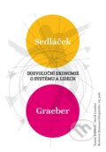 Kniha: (R)evoluční ekonomie o systému a lidech (David Graeber, Roman Chlupatý a Tomáš Sedláček). 65. pole, 2013 Kniha: (R)evoluční ekonomie o systému a lidech (David Graeber, Roman Chlupatý a Tomáš Sedláček). 65. pole, 2013