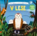 Kniha: V lese (Anne-Kathrin Behl). Svojtka&Co., 2022 Kniha: V lese (Anne-Kathrin Behl). Svojtka&Co., 2022