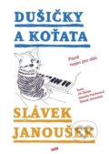 Kniha: Dušičky a Koťata (Daniela Fischerová, Jiří Žáček a Slávek Janoušek). Novela Bohemica, 2022 Kniha: Dušičky a Koťata (Daniela Fischerová, Jiří Žáček a Slávek Janoušek). Novela Bohemica, 2022