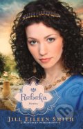Kniha: Rebeka (Jill Eileen Smith), 2022 Kniha: Rebeka (Jill Eileen Smith), 2022
