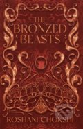 Kniha: The Bronzed Beasts (Roshani Chokshi). Hodder Paperback, 2022 Kniha: The Bronzed Beasts (Roshani Chokshi). Hodder Paperback, 2022