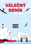 Kniha: Válečný deník (George Orwell). Fortuna Libri ČR, 2022 Kniha: Válečný deník (George Orwell). Fortuna Libri ČR, 2022