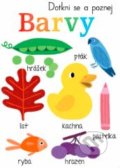 Kniha: Dotkni se a poznej Barvy (Alessandra Santelli). Svojtka&Co., 2022 Kniha: Dotkni se a poznej Barvy (Alessandra Santelli). Svojtka&Co., 2022