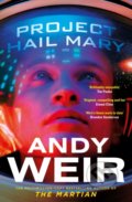 Kniha: Project Hail Mary (Andy Weir). Penguin Books, 2022 Kniha: Project Hail Mary (Andy Weir). Penguin Books, 2022