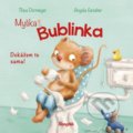 Kniha: Myška Bublinka: Dokážem to sama! (Angela Gstalter a Thea Dormeyere). Stonožka, 2022 Kniha: Myška Bublinka: Dokážem to sama! (Angela Gstalter a Thea Dormeyere). Stonožka, 2022