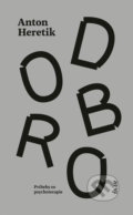 Kniha: Dobro (Anton Heretik), 2022 Kniha: Dobro (Anton Heretik), 2022