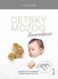 Kniha: Detský mozog: Novorodenec (Robert Krause), 2022 Kniha: Detský mozog: Novorodenec (Robert Krause), 2022