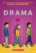 Kniha: Drama (Raina Telgemeier). Scholastic, 2022 Kniha: Drama (Raina Telgemeier). Scholastic, 2022