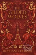 Kniha: The Gilded Wolves (Roshani Chokshi). St. Martin´s Press, 2022 Kniha: The Gilded Wolves (Roshani Chokshi). St. Martin´s Press, 2022