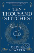 Kniha: Ten Thousand Stitches (Olivia Atwater). Orbit, 2022 Kniha: Ten Thousand Stitches (Olivia Atwater). Orbit, 2022