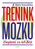 Kniha: Trénink mozku (Rjúta Kawašima). Pragma, 2022 Kniha: Trénink mozku (Rjúta Kawašima). Pragma, 2022