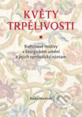 Kniha: Květy trpělivosti (Radek Martinek). Univerzita Palackého v Olomouci, 2022 Kniha: Květy trpělivosti (Radek Martinek). Univerzita Palackého v Olomouci, 2022