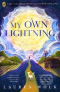 Kniha: My Own Lightning (Lauren Wolk). Penguin Books, 2022 Kniha: My Own Lightning (Lauren Wolk). Penguin Books, 2022