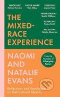 Kniha: The Mixed-Race Experience (Naomi Evans a Natalie Evans). Vintage, 2022 Kniha: The Mixed-Race Experience (Naomi Evans a Natalie Evans). Vintage, 2022