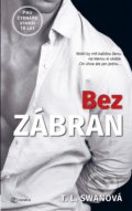Kniha: Bez zábran (T.L. Swan), 2022 Kniha: Bez zábran (T.L. Swan), 2022
