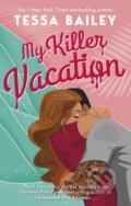 Kniha: My Killer Vacation (Tessa Bailey), 2022 Kniha: My Killer Vacation (Tessa Bailey), 2022