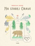 Kniha: Na starej Orave (Branislav Chovan). Telmi, 2022 Kniha: Na starej Orave (Branislav Chovan). Telmi, 2022
