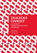 Kniha: Znalecká činnost v prostředí EU a dalších vybraných státech včetně Ruska (Vladimír Vácha). CVUT Praha, 2013 Kniha: Znalecká činnost v prostředí EU a dalších vybraných státech včetně Ruska (Vladimír Vácha). CVUT Praha, 2013