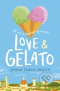 Kniha: Love & Gelato (Jenna Evans Welch). Walker books, 2017 Kniha: Love & Gelato (Jenna Evans Welch). Walker books, 2017