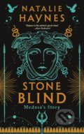 Kniha: Stone Blind (Natalie Haynes). Mantle, 2022 Kniha: Stone Blind (Natalie Haynes). Mantle, 2022
