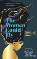 Kniha: The Women Could Fly (Megan Giddings). Pan Macmillan, 2022 Kniha: The Women Could Fly (Megan Giddings). Pan Macmillan, 2022