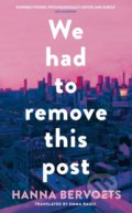 We Had To Remove This Post - Hanna Bervoets, Picador, 2022
