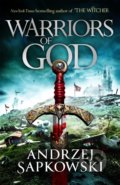 Kniha: Warriors of God (Andrzej Sapkowski). Gollancz, 2022 Kniha: Warriors of God (Andrzej Sapkowski). Gollancz, 2022