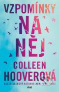 Kniha: Vzpomínky na něj (Colleen Hoover). Ikar CZ, 2023 Kniha: Vzpomínky na něj (Colleen Hoover). Ikar CZ, 2023